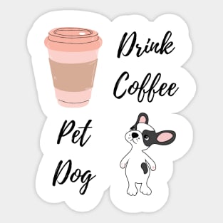 Drink Coffee, Pet Dog Sticker